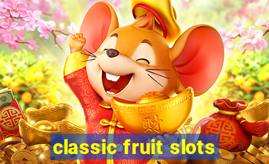 classic fruit slots